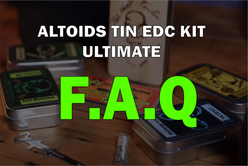 Altoids Tin Survival Kit Ultimate FAQ